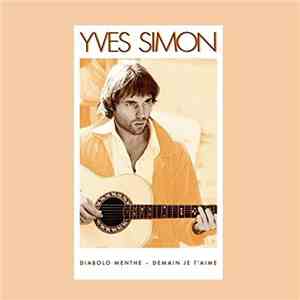Yves Simon - Diabolo Menthe - Demain Je T'Aime download flac mp3
