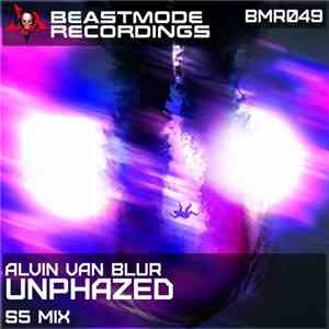 Alvin Van Blur - Unphazed (S5 Mix) download flac mp3