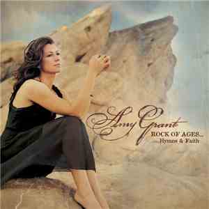 Amy Grant - Rock Of Ages...Hymns & Faith download flac mp3