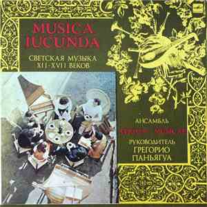 Atrium Musicae / Грегорио Паньягуа - Musica Iucunda. Светская Музыка XII - XVII Веков download flac mp3
