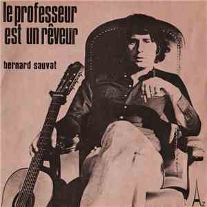 Bernard Sauvat - Le Professeur Est Un Rêveur download flac mp3