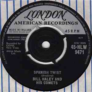 Bill Haley And His Comets - Spanish Twist / My Kind Of Woman download flac mp3
