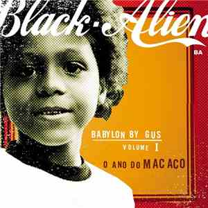 Black Alien - Babylon By Gus - Volume 1 - O Ano Do Macaco download flac mp3