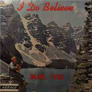 Burl Ives - I Do Believe download flac mp3