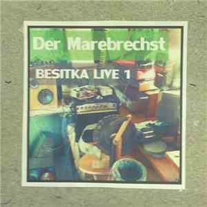 Der Marebrechst - Besitka Live 1 download flac mp3