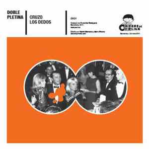 Doble Pletina - Cruzo Los Dedos / Artista Revelación download flac mp3
