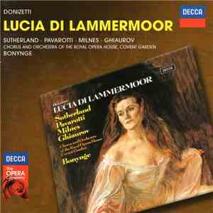 Donizetti, Richard Bonynge, Orchestra Of The Royal Opera House, Covent Garden, Joan Sutherland - Lucia Di Lammermoor download flac mp3