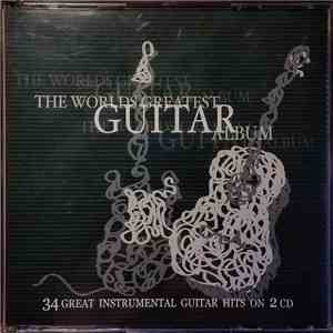Eduardo Sanchez, Corben Cassavette, Joe Carran, Lasse Tajmer, Niels Krogsbøll - The World Greatest Guitar Album download flac mp3