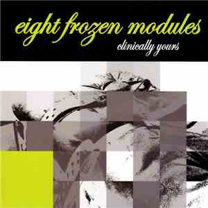 Eight Frozen Modules - Clinically Yours download flac mp3