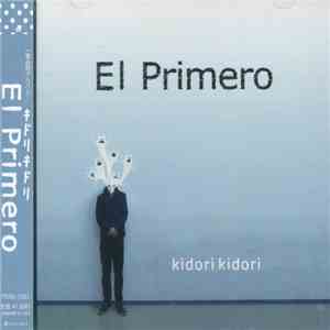 キドリキドリ - El Primero download flac mp3
