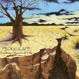 Frogg Cafe - Fortunate Observer Of Time download flac mp3