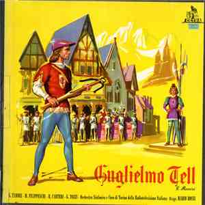 G. Rossini - G. Taddei, M. Filippeschi, R. Carteri, G. Tozzi, Orchestra Sinfonica e Coro di Torino della Radiotelevisione Italiana, Mario Rossi  - Guglielmo Tell download flac mp3