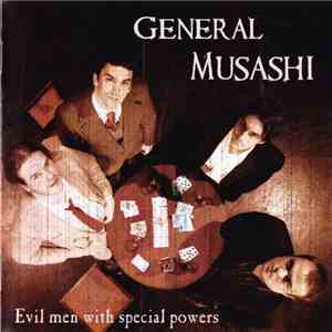 General Musashi - Evil Men With Special Powers download flac mp3