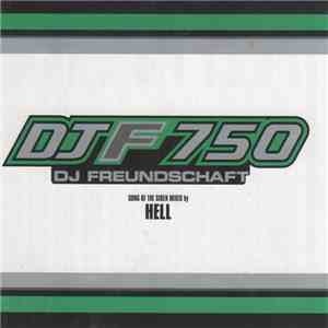 Hell - DJF 750 - DJ Freundschaft (Song Of The Siren Mixed by Hell) download flac mp3