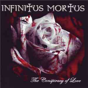 Infinitus Mortus - The Conspiracy Of Love download flac mp3