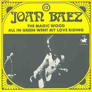 Joan Baez - The Magic Wood / All In Green Went My Love Riding download flac mp3