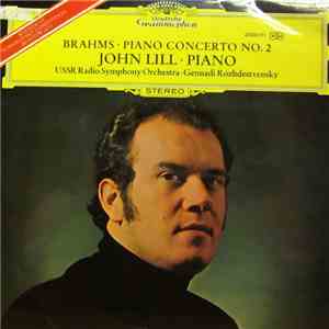 Johannes Brahms, John Lill, USSR Radio Symphony Orchestra - Piano Concerto No. 2 download flac mp3