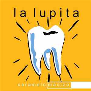 La Lupita - Caramelo Macizo download flac mp3