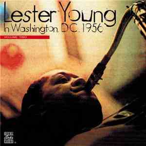 Lester Young - In Washington, D.C. 1956, Vol. 2 download flac mp3