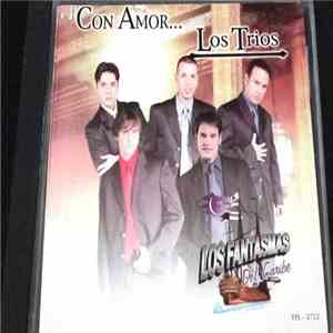 Los Fantasmas Del Caribe - Con Amor... Los Trios download flac mp3
