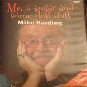 Mike Harding  - Me A Guitar And Some Daft Stuff download flac mp3