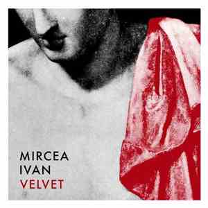 Mircea Ivan - Velvet download flac mp3