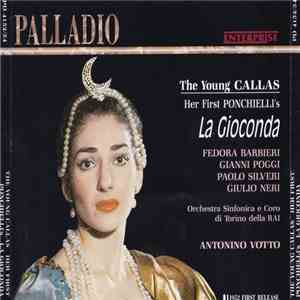 Ponchielli / The Young Callas, Gianni Poggi, Paolo Silveri, Giulio Neri, Orchestra Sinfonica & Coro Di Torino Della RAI, Antonino Votto - La Gioconda download flac mp3