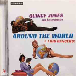 Quincy Jones And His Orchestra - Around The World + I Dig Dancers! download flac mp3