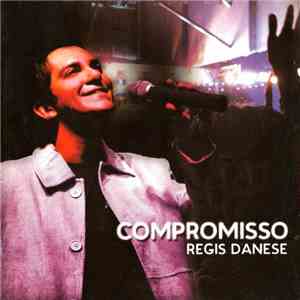Regis Danese - Compromisso download flac mp3