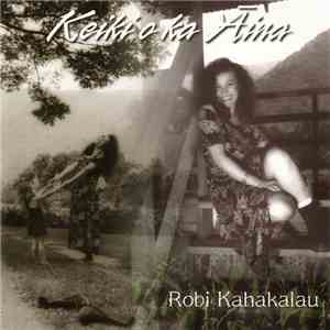 Robi Kahakalau - Keiki O Ka `Aina download flac mp3