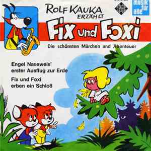 Rolf Kauka - Fix Und Foxi - Engel Naseweis' Erster Ausflug Zur Erde / Fix Und Foxi Erben Ein Schloß download flac mp3