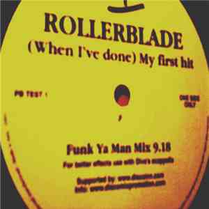 Rollerblade - (When I've Done) My First Hit download flac mp3