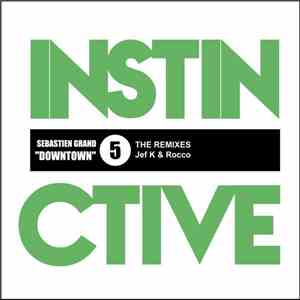 Sébastien Grand - Downtown (The Jef K & Rocco Remixes) download flac mp3