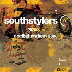Southstylers - Decibel Anthem 2006 download flac mp3