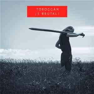 Toboggan - E Brutal download flac mp3