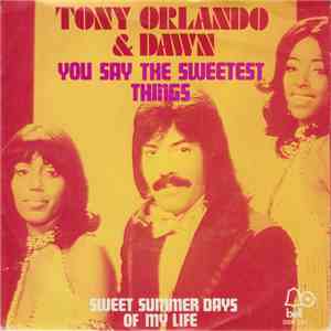 Tony Orlando & Dawn - You Say The Sweetest Things download flac mp3
