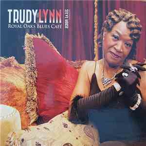 Trudy Lynn Featuring Steve Krase - Royal Oaks Blues Café download flac mp3