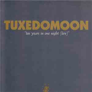 Tuxedomoon - Ten Years In One Night (Live) download flac mp3