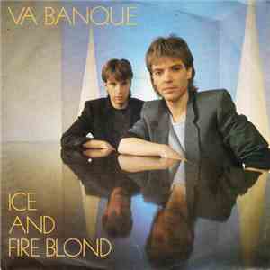 Va Banque  - Ice And Fire Blond download flac mp3