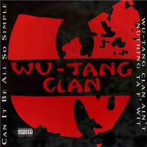 Wu-Tang Clan - Can It Be All So Simple / Wu-Tang Clan Ain't Nuthing Ta F' Wit download flac mp3