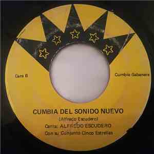 Alfredo Escudero Con Su Conjunto Cinco Estrellas - Triste Vivo Yo / Cumbia Del Sonido Nuevo download flac mp3