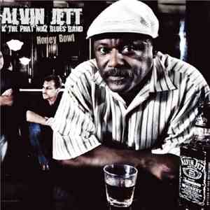 Alvin Jett And The Phat noiZ Blues Band - Honey Bowl download flac mp3