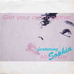 Art Of Mix Featuring Sophia - Get Your Act Together download flac mp3