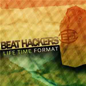 Beat Hackers - Life Time Format download flac mp3