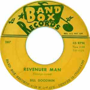 Bill Goodwin  - Too Many Heartaches Already / Revenuer Man download flac mp3