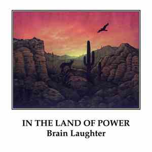Brain Laughter - In The Land Of Power download flac mp3