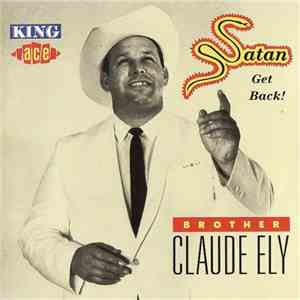 Brother Claude Ely - Satan Get Back! download flac mp3