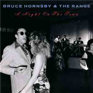 Bruce Hornsby & The Range - A Night On The Town download flac mp3