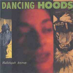 Dancing Hoods - Hallelujah Anyway download flac mp3