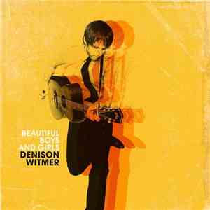 Denison Witmer - Beautiful Boys And Girls download flac mp3